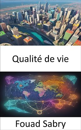 eBook (epub) Qualité de vie de Fouad Sabry