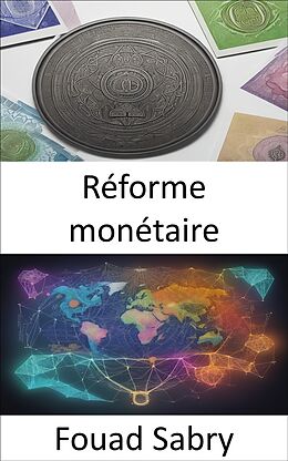 eBook (epub) Réforme monétaire de Fouad Sabry