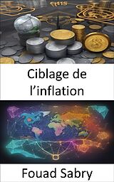 E-Book (epub) Ciblage de l'inflation von Fouad Sabry