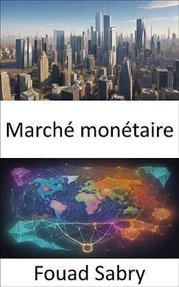 eBook (epub) Marché monétaire de Fouad Sabry