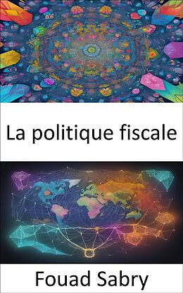 eBook (epub) La politique fiscale de Fouad Sabry