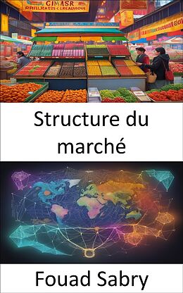 E-Book (epub) Structure du marché von Fouad Sabry