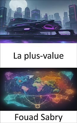 E-Book (epub) La plus-value von Fouad Sabry