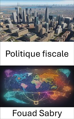 eBook (epub) Politique fiscale de Fouad Sabry