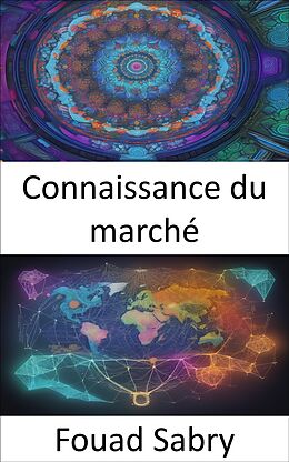 eBook (epub) Connaissance du marché de Fouad Sabry