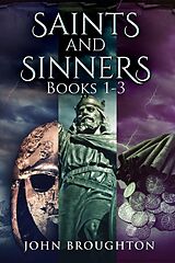 eBook (epub) Saints And Sinners - Books 1-3 de John Broughton