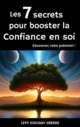 eBook (epub) Les 7 secrets pour booster la confiance en soi de Levy Holiday Greene