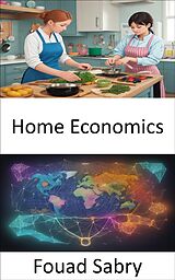 E-Book (epub) Home Economics von Fouad Sabry