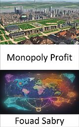 E-Book (epub) Monopoly Profit von Fouad Sabry