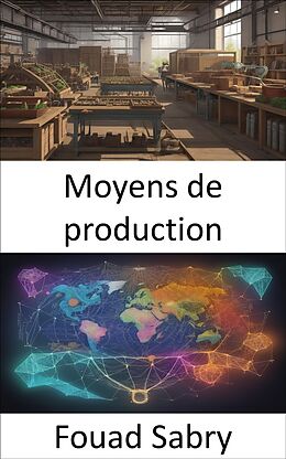 E-Book (epub) Moyens de production von Fouad Sabry