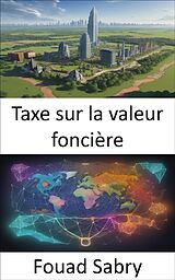 eBook (epub) Taxe sur la valeur foncière de Fouad Sabry