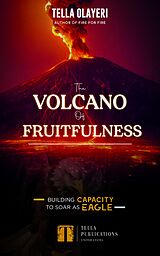 eBook (epub) The Volcano Of Fruitfulness de Tella Olayeri