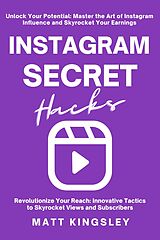 E-Book (epub) Instagram Secret Hacks von Matt Kingsley