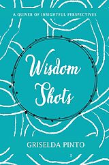 eBook (epub) Wisdom Shots de Griselda Pinto