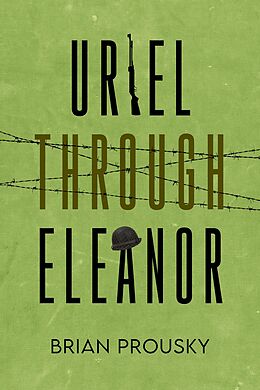 eBook (epub) Uriel Through Eleanor de Brian Prousky