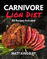 E-Book (epub) The Carnivore Lion Diet von Matt Kingsley