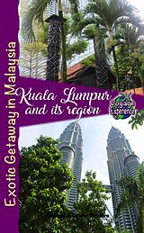 eBook (epub) Kuala Lumpur and its region de Cristina Rebiere, Olivier Rebiere
