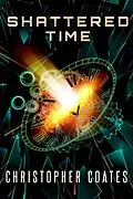 E-Book (epub) Shattered Time von Christopher Coates