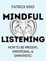 E-Book (epub) Mindful Listening von Patrick King