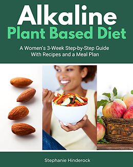 eBook (epub) Alkaline Plant Based Diet de Stephanie Hinderock