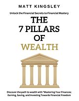 E-Book (epub) The 7 Pillars of Wealth von Matt Kingsley