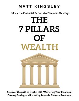 eBook (epub) The 7 Pillars of Wealth de Matt Kingsley