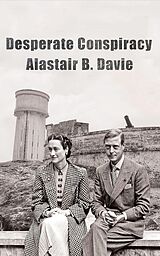 eBook (epub) Desperate Conspiracy de Alastair Davie