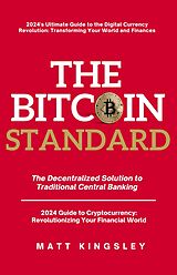 E-Book (epub) The Bitcoin Standard von Matt Kingsley