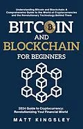 E-Book (epub) Bitcoin and Blockchain for Beginners von Matt Kingsley