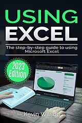 eBook (epub) Using Excel - 2023 Edition de Kevin Wilson