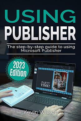 eBook (epub) Using Microsoft Publisher - 2023 Edition de Kevin Wilson