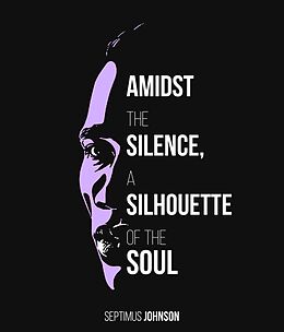 eBook (epub) Amidst the Silence, a Silhouette of the Soul de Septimus Johnson