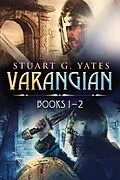 E-Book (epub) Varangian - Books 1-2 von Stuart G. Yates
