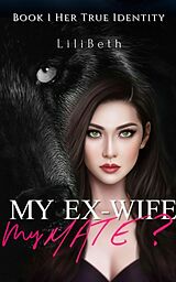 eBook (epub) My Ex-wife, My Mate? de LiliBeth