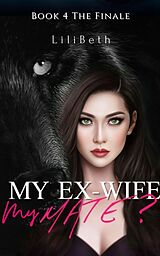 eBook (epub) My Ex-wife, My Mate? de LiliBeth