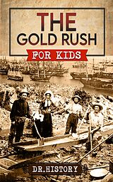 eBook (epub) The Gold Rush de Dr. History