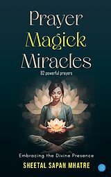 eBook (epub) Prayer Magick Miracles de Sheetal Sapan Mhatre