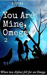 E-Book (epub) You Are Mine, Omega von AlisTae