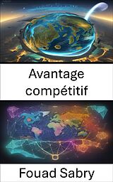 eBook (epub) Avantage compétitif de Fouad Sabry