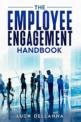 eBook (epub) The Employee Engagement Handbook de Luca Dellanna