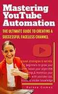 E-Book (epub) Mastering YouTube Automation von Raissa Gomez
