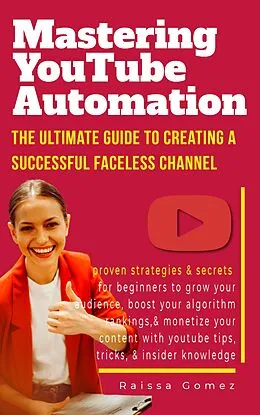 E-Book (epub) Mastering YouTube Automation von Raissa Gomez