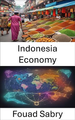 eBook (epub) Indonesia Economy de Fouad Sabry