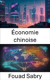 eBook (epub) Économie chinoise de Fouad Sabry