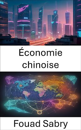 eBook (epub) Économie chinoise de Fouad Sabry