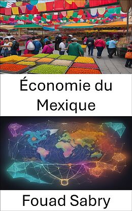 eBook (epub) Économie du Mexique de Fouad Sabry