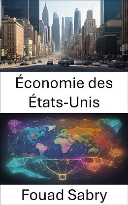 eBook (epub) Économie des États-Unis de Fouad Sabry