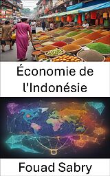 eBook (epub) Économie de l'Indonésie de Fouad Sabry
