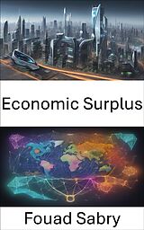 eBook (epub) Economic Surplus de Fouad Sabry