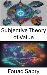 eBook (epub) Subjective Theory of Value de Fouad Sabry
